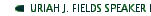 URIAH J. FIELDS SPEAKER BUREAU